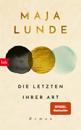 Die Letzten ihrer Art - Maja Lunde