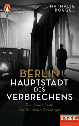 Berlin &ndash; Hauptstadt des Verbrechens - Nathalie Boegel