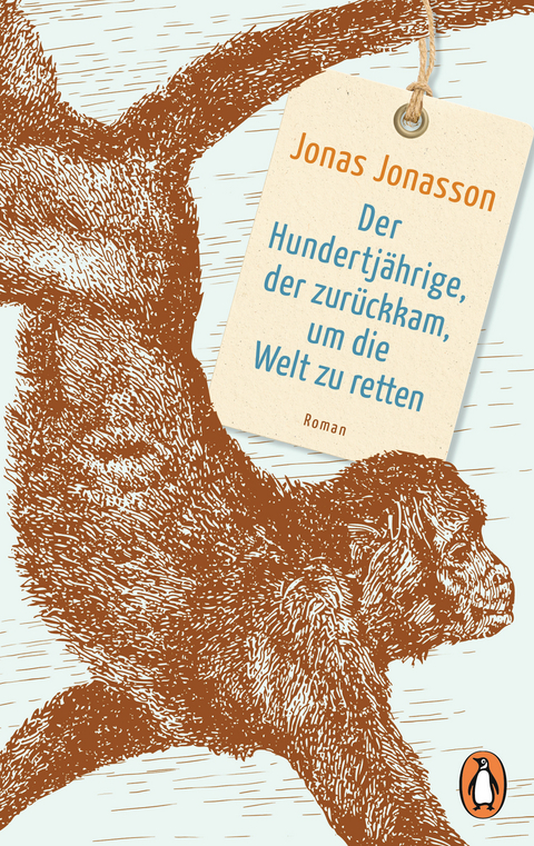 Der Hundertj&auml;hrige, der zur&uuml;ckkam, um die Welt zu retten - Jonas Jonasson
