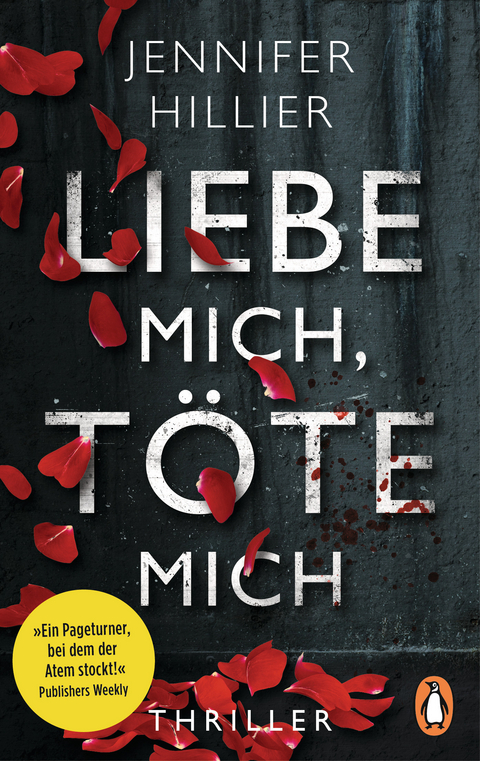 Liebe mich, t&ouml;te mich - Jennifer Hillier