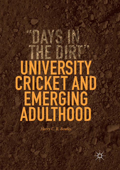 University Cricket and Emerging Adulthood - Harry C. R. Bowles