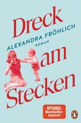 Dreck am Stecken - Alexandra Fr&ouml;hlich
