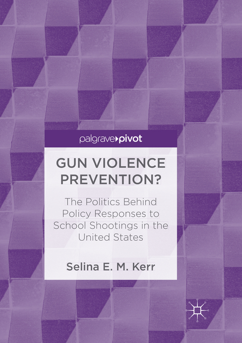 Gun Violence Prevention? - Selina E. M. Kerr