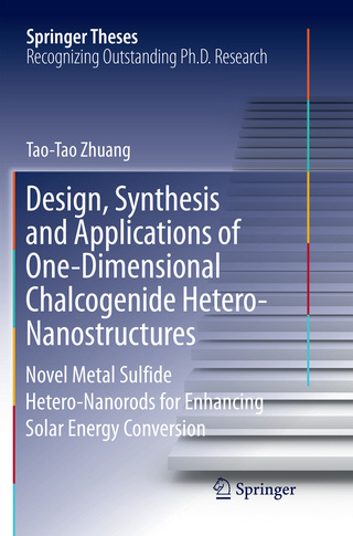 Design, Synthesis and Applications of One-Dimensional Chalcogenide Hetero-Nanostructures