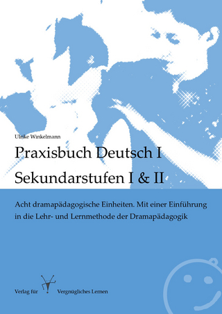 Praxisbuch Deutsch I - Sekundarstufen I und II