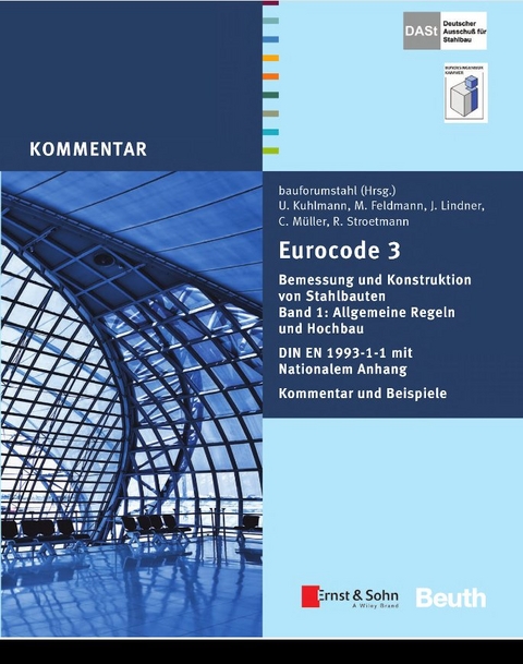 Eurocode 3 - Ulrike Kuhlmann, Markus Feldmann, Joachim Lindner, Christian M&uuml;ller, Richard Stroetmann