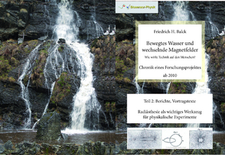 Bewegtes Wasser und wechselnde Magnetfelder Band 2