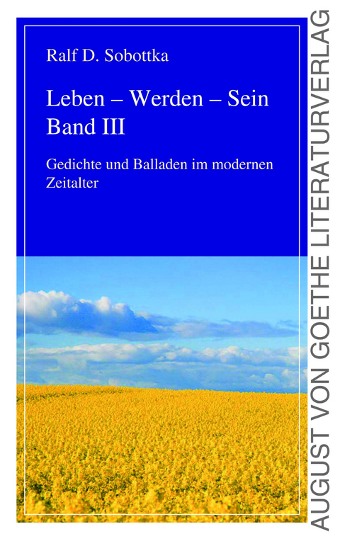 Leben - Werden - Sein Bd. 3 - Ralf D. Sobottka