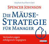 Die M&auml;usestrategie f&uuml;r Manager - Spencer Johnson