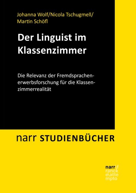 P&auml;dagogik trifft Linguistik: Fremdsprachen im Klassenzimmer - Johanna Wolf, Nicola Tschugmell, Martin Sch&ouml;fl