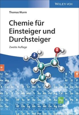 Chemie f&uuml;r Einsteiger und Durchsteiger - Thomas Wurm
