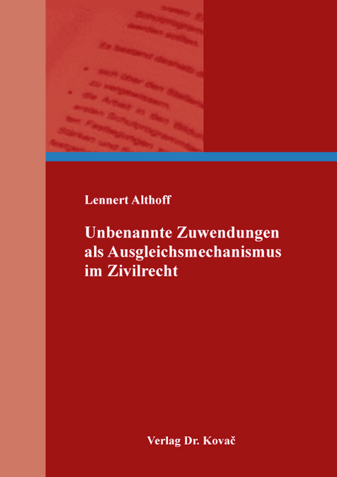 Unbenannte Zuwendungen als Ausgleichsmechanismus im Zivilrecht - Lennert Althoff
