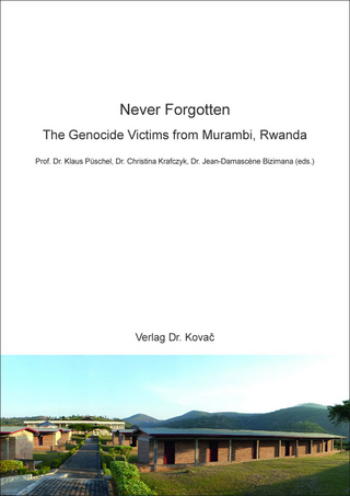 Never Forgotten – The Genocide Victims from Murambi, Rwanda