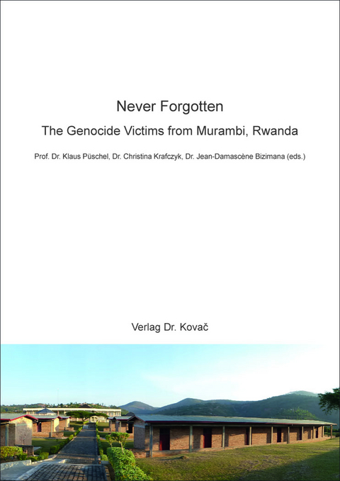 Never Forgotten &ndash; The Genocide Victims from Murambi, Rwanda - 