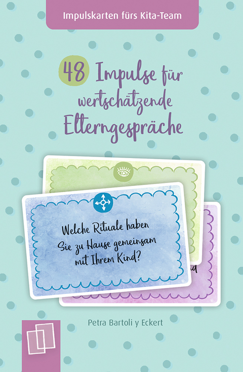 48 Impulse f&uuml;r wertsch&auml;tzende Elterngespr&auml;che - Petra Bartoli y Eckert