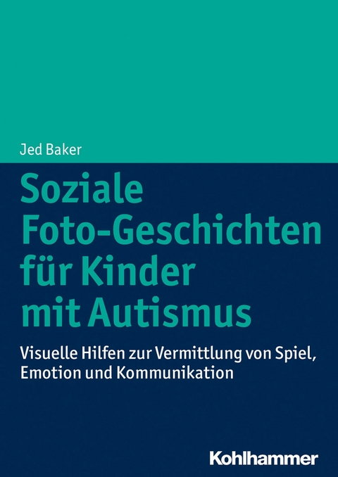 Soziale Foto-Geschichten f&uuml;r Kinder mit Autismus - Jed Baker