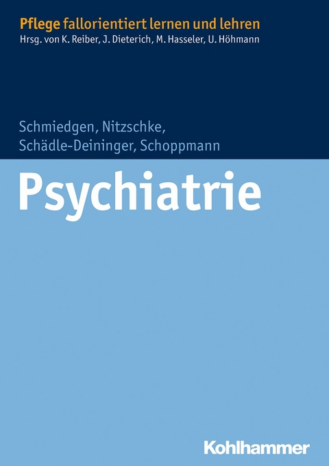 Psychiatrie - Stephanie Schmiedgen, Bettina Nitzschke, Hilde Sch&auml;dle-Deininger, Susanne Schoppmann