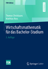 Wirtschaftsmathematik für das Bachelor-Studium - Christiaans, Thomas; Ross, Matthias
