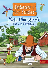 Pettersson und Findus: Mein &Uuml;bungsheft f&uuml;r die Vorschule - Sven Nordqvist