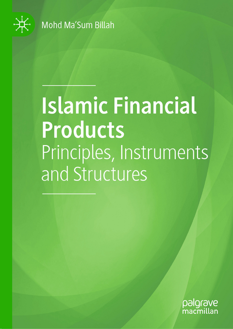 Islamic Financial Products - Mohd Ma'Sum Billah