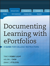 Documenting Learning with ePortfolios - Tracy Penny Light, Helen L. Chen, John C. Ittelson