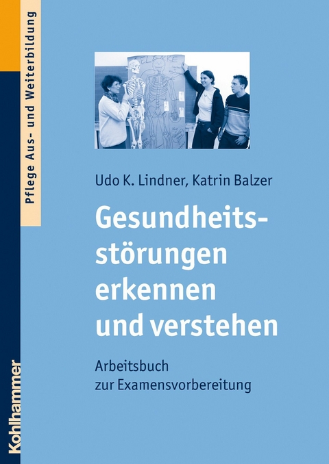 Gesundheitsst&ouml;rungen erkennen und verstehen - Udo K. Lindner, Katrin Balzer