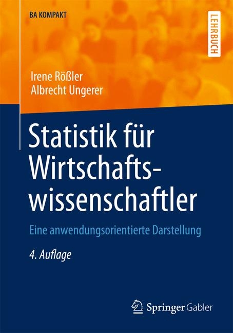 Statistik f&uuml;r Wirtschaftswissenschaftler - Irene R&ouml;&szlig;ler, Albrecht Ungerer