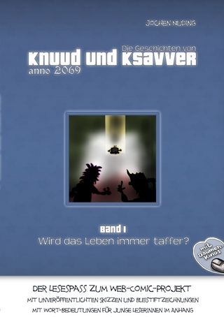 Die Geschichten von Knuud und Ksavver anno 2069