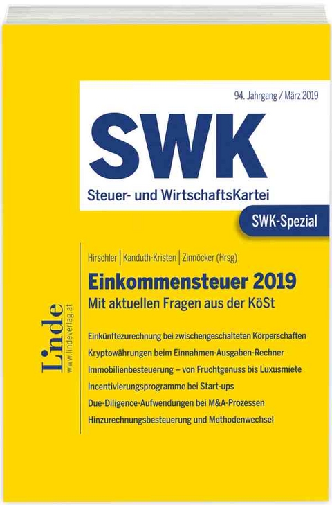 SWK-Spezial Einkommensteuer 2019 - Viktoria Baumgartner, Maria Berger, Bettina Dorfer, Barbara Fahringer-Postl, Katharina Gewe&szlig;ler, Daniela Heilinger, Klaus Hirschler, Martin Hloben, Andreas Kampitsch, Sabine Kanduth-Kristen, Pavel Knesl, Ernst Komarek, Patrick Leyrer, Marie Lumper, Stephanie Novosel, Katja Reichl, J&uuml;rgen Reinold, Reinhard Rindler, Florian Steinhart, Franz-Stefan Stockbauer, Karl St&uuml;ckler, Simone Wieszm&uuml;llner, Berndt Zinn&ouml;cker