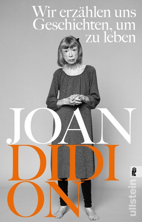 Wir erz&auml;hlen uns Geschichten, um zu leben - Joan Didion