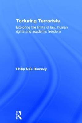 Torturing Terrorists -  Philip Rumney