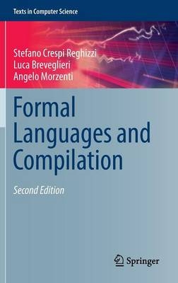 Formal Languages and Compilation -  Luca Breveglieri,  Stefano Crespi Reghizzi,  Angelo Morzenti