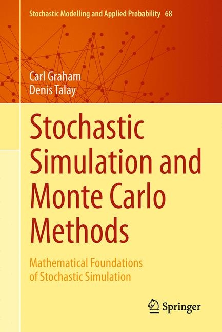 Stochastic Simulation and Monte Carlo Methods - Carl Graham, Denis Talay