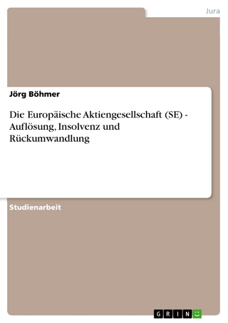 Die Europäische Aktiengesellschaft (SE) - Auflösung, Insolvenz und Rückumwandlung