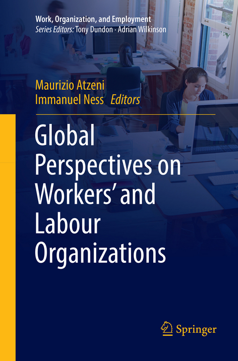 Global Perspectives on Workers' and Labour Organizations - 