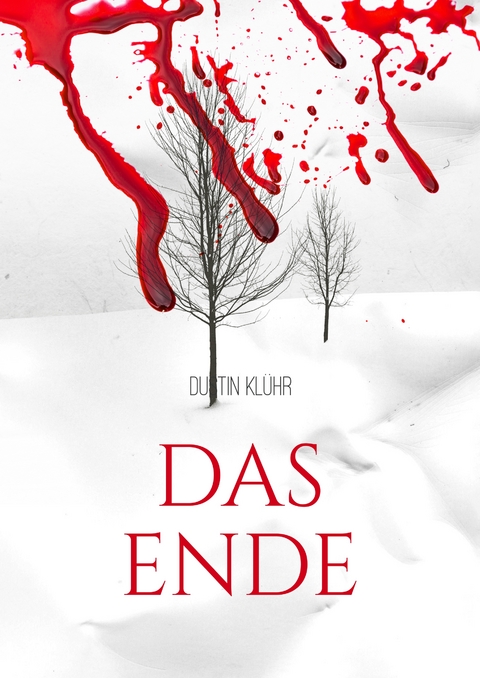 Das Ende - Dustin Kl&uuml;hr