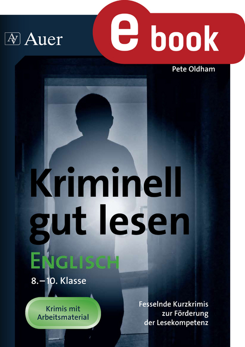Kriminell gut lesen Englisch 8-10 - Pete Oldham