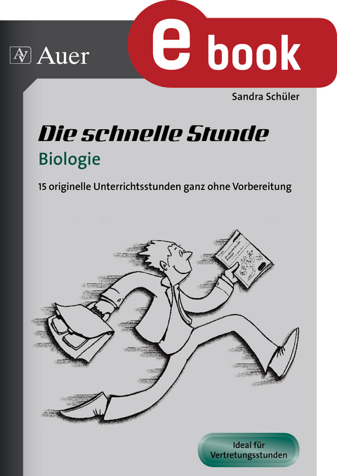 Die schnelle Stunde Biologie - Sandra Schüler