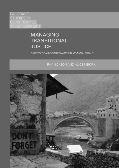 Managing Transitional Justice - Ray Nickson, Alice Neikirk