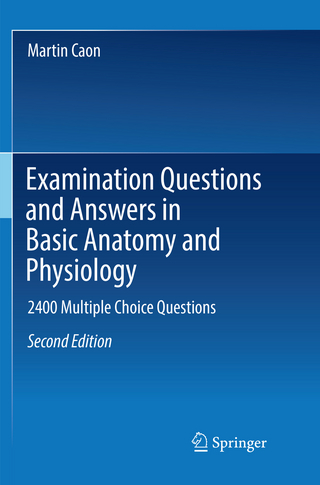 Examination Questions and Answers in Basic Anatomy and Physiology