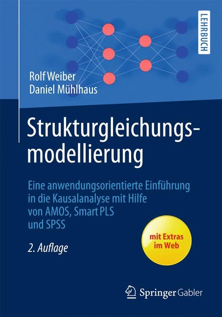 Strukturgleichungsmodellierung - Rolf Weiber, Daniel Mühlhaus
