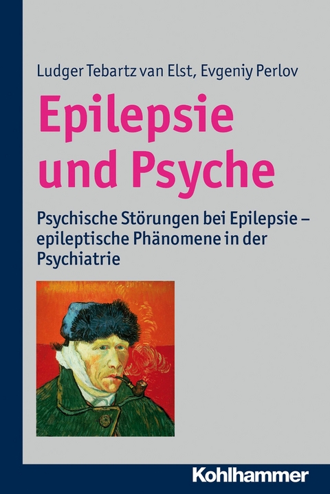 Epilepsie und Psyche - Ludger Tebartz van Elst, Evgeniy Perlov