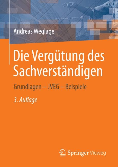 Die Verg&uuml;tung des Sachverst&auml;ndigen - Andreas Weglage