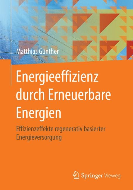 Energieeffizienz durch Erneuerbare Energien - Matthias G&uuml;nther