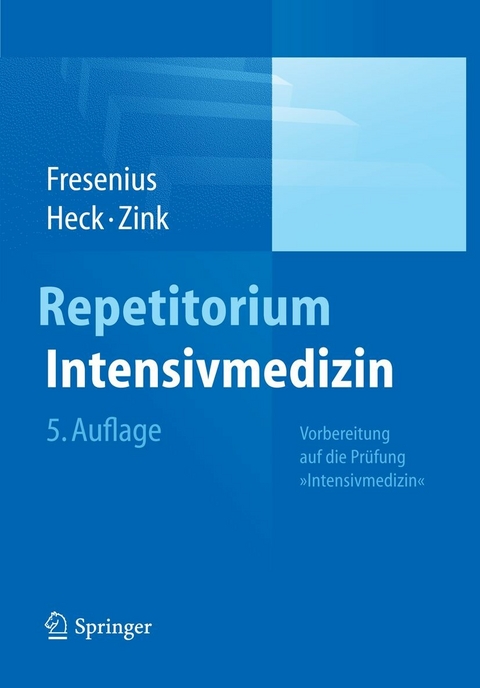 Repetitorium Intensivmedizin -  Michael Fresenius,  Michael Heck,  Wolfgang Zink