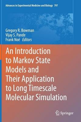 Introduction to Markov State Models and Their Application to Long Timescale Molecular Simulation