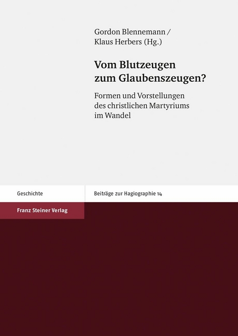 Vom Blutzeugen zum Glaubenszeugen? - 
