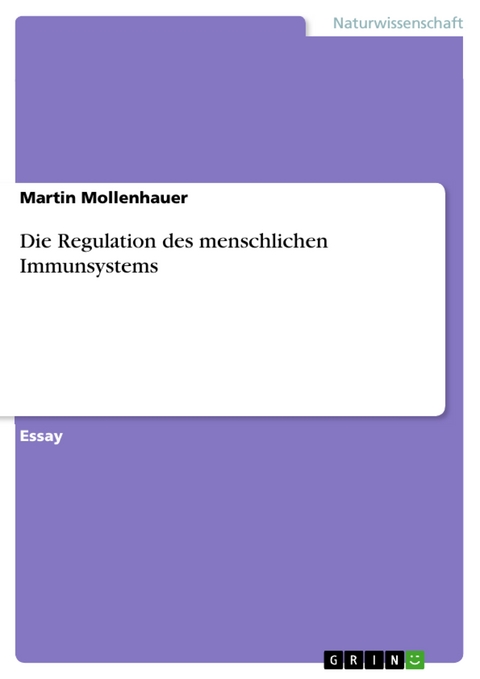 Die Regulation des menschlichen Immunsystems -  Martin Mollenhauer