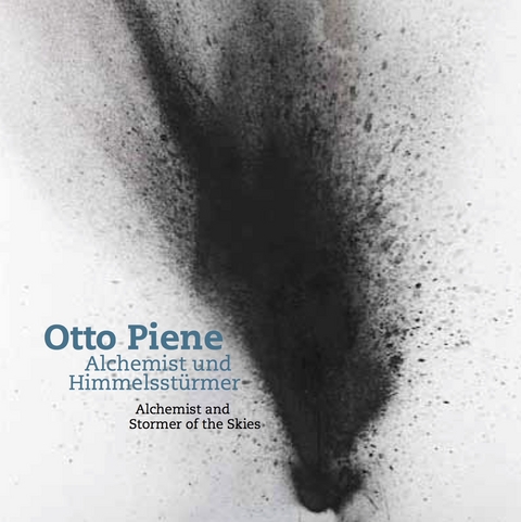 Otto Piene. Alchemist und Himmelsst&uuml;rmer / Alchemist and Stormer of the Skies - Oliver Kornhoff
