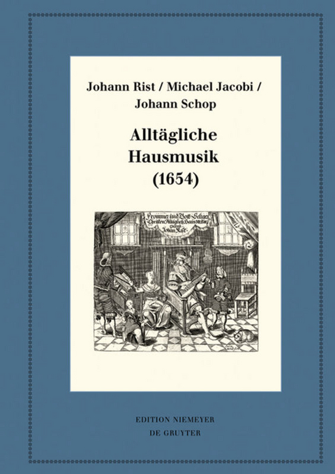 Allt&auml;gliche Hausmusik (1654) - Johann Rist, Michael Jacobi, Johann Schop